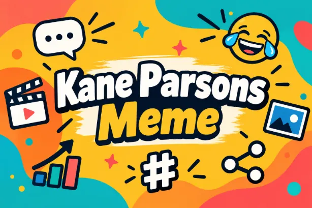 Kane Parsons Meme